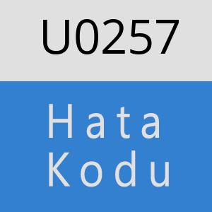 U0257 hatasi