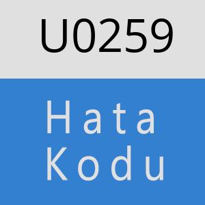 U0259 hatasi