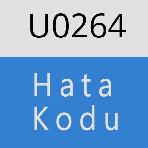 U0264 hatasi