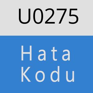 U0275 hatasi