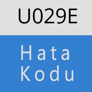 U029E hatasi