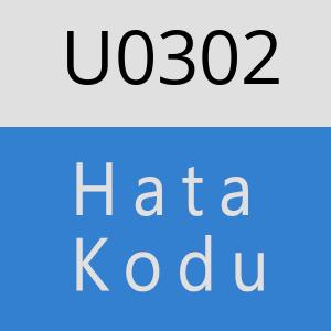 U0302 hatasi