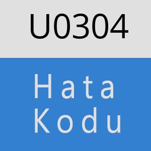 U0304 hatasi