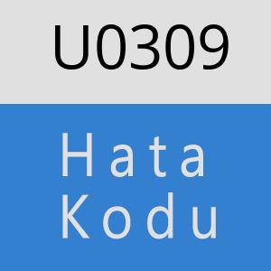 U0309 hatasi