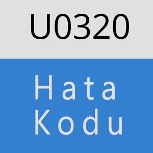 U0320 hatasi