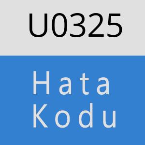 U0325 hatasi