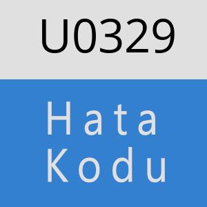 U0329 hatasi