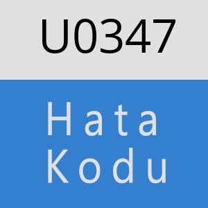 U0347 hatasi