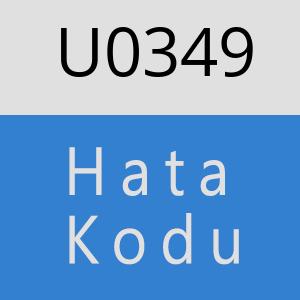 U0349 hatasi