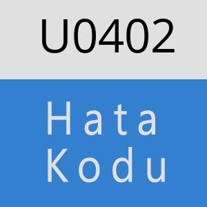 U0402 hatasi