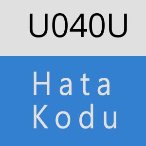 U040U hatasi