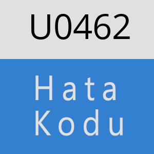 U0462 hatasi