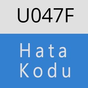 U047F hatasi