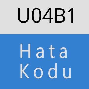 U04B1 hatasi