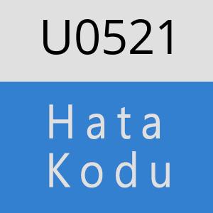 U0521 hatasi