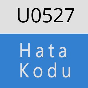 U0527 hatasi