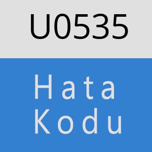 U0535 hatasi