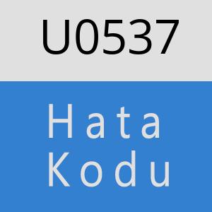 U0537 hatasi