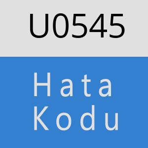 U0545 hatasi