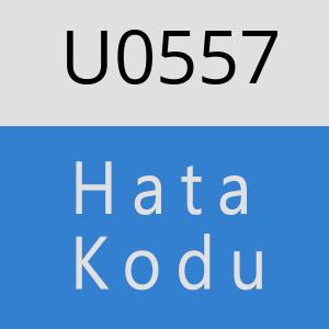 U0557 hatasi