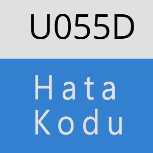 U055D hatasi