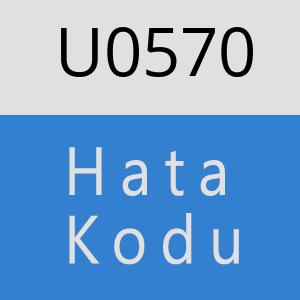 U0570 hatasi