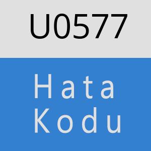 U0577 hatasi