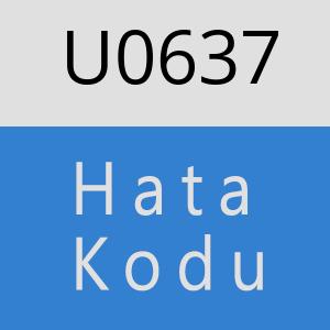 U0637 hatasi