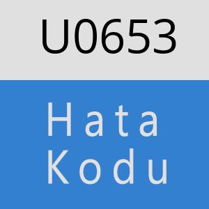 U0653 hatasi