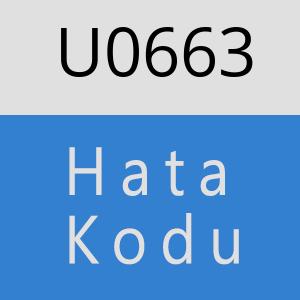 U0663 hatasi