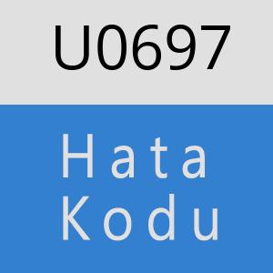 U0697 hatasi