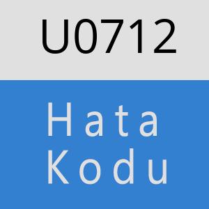 U0712 hatasi