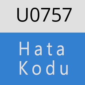 U0757 hatasi