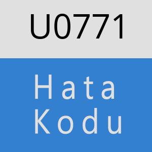 U0771 hatasi