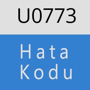 U0773 hatasi