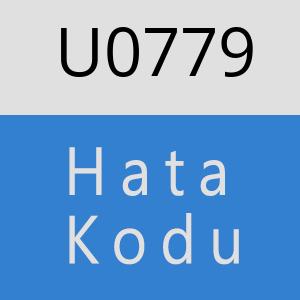 U0779 hatasi