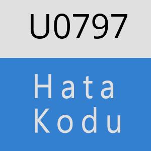 U0797 hatasi