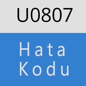 U0807 hatasi