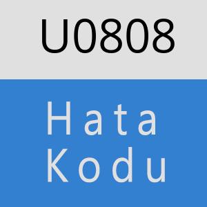 U0808 hatasi