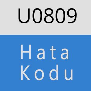 U0809 hatasi