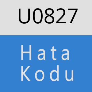 U0827 hatasi