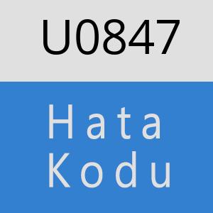 U0847 hatasi