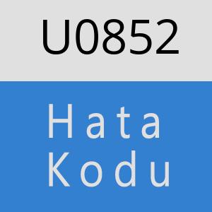 U0852 hatasi