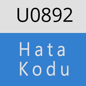 U0892 hatasi