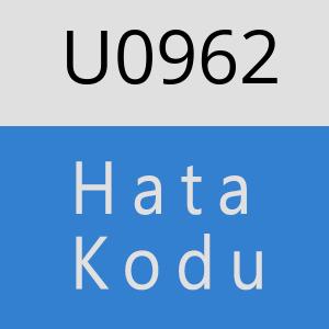 U0962 hatasi