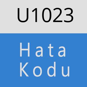 U1023 hatasi