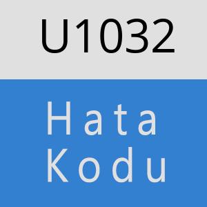 U1032 hatasi