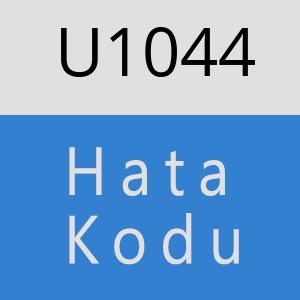 U1044 hatasi