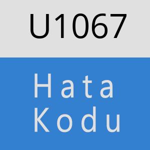 U1067 hatasi