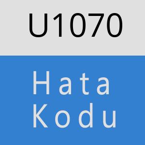 U1070 hatasi